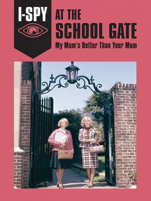 cover image of I-SPY AT THE SCHOOL GATE